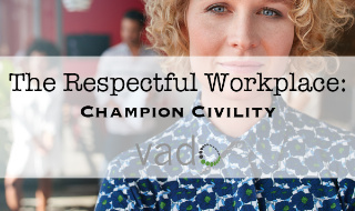 The Respectful Workplace: Champion Civility