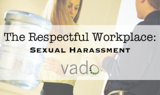 The Respectful Workplace: Sexual Harassment