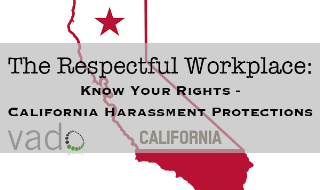 The Respectful Workplace: Know Your Rights - California Harassment Protections